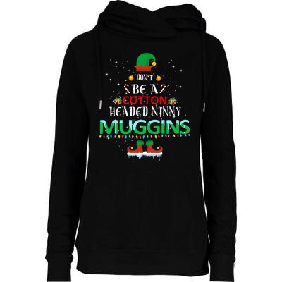 Don't Be A Cotton Headed Ninny Muggins Womens Funnel Neck Pullover Hood