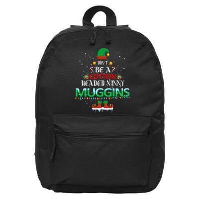 Don't Be A Cotton Headed Ninny Muggins 16 in Basic Backpack