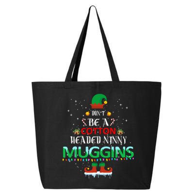 Don't Be A Cotton Headed Ninny Muggins 25L Jumbo Tote