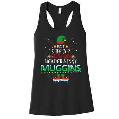 Don't Be A Cotton Headed Ninny Muggins Women's Racerback Tank