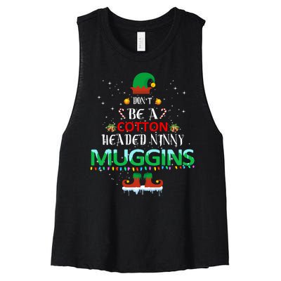 Don't Be A Cotton Headed Ninny Muggins Women's Racerback Cropped Tank