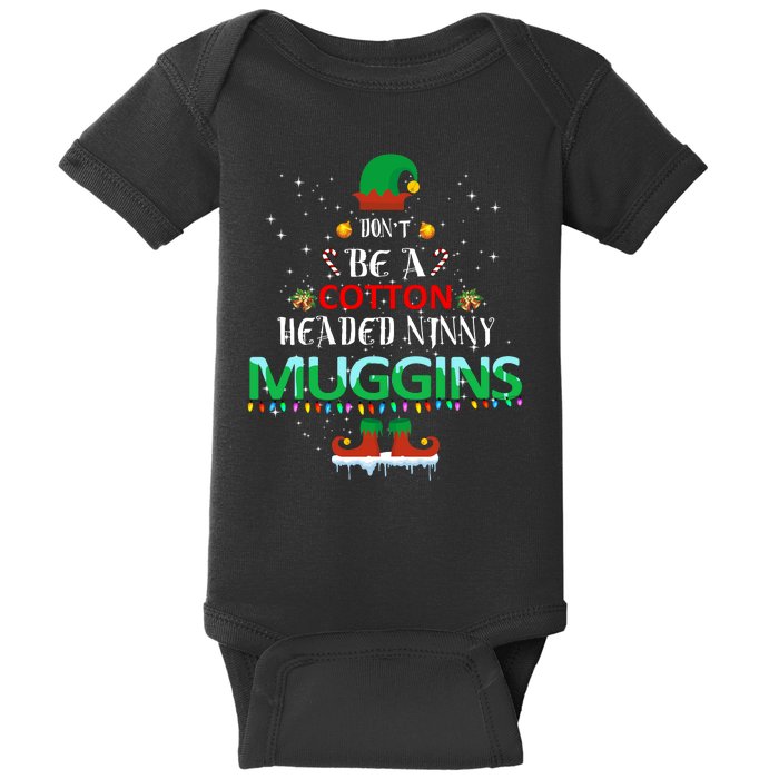 Don't Be A Cotton Headed Ninny Muggins Baby Bodysuit