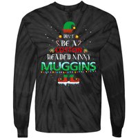 Don't Be A Cotton Headed Ninny Muggins Tie-Dye Long Sleeve Shirt