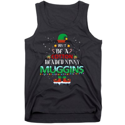 Don't Be A Cotton Headed Ninny Muggins Tank Top