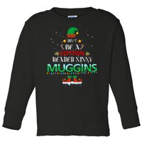 Don't Be A Cotton Headed Ninny Muggins Toddler Long Sleeve Shirt