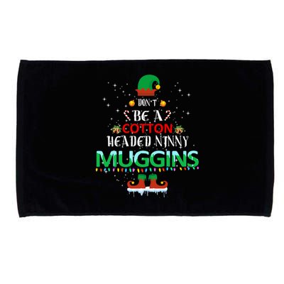 Don't Be A Cotton Headed Ninny Muggins Microfiber Hand Towel