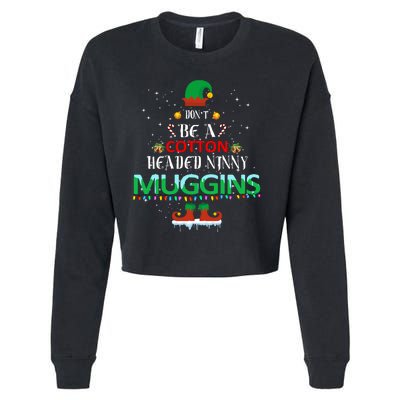 Don't Be A Cotton Headed Ninny Muggins Cropped Pullover Crew