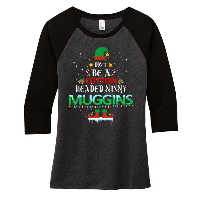 Don't Be A Cotton Headed Ninny Muggins Women's Tri-Blend 3/4-Sleeve Raglan Shirt