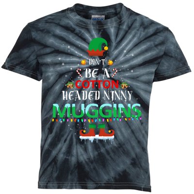 Don't Be A Cotton Headed Ninny Muggins Kids Tie-Dye T-Shirt