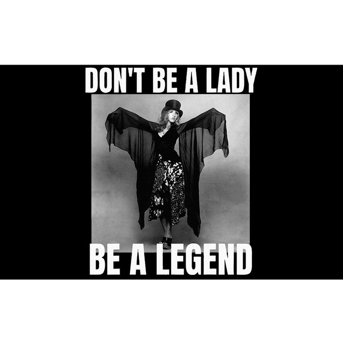 Dont Be A Lady Be A Legend Rock Music Quote Bumper Sticker