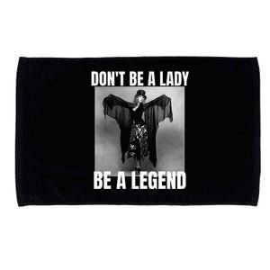 Dont Be A Lady Be A Legend Rock Music Quote Microfiber Hand Towel