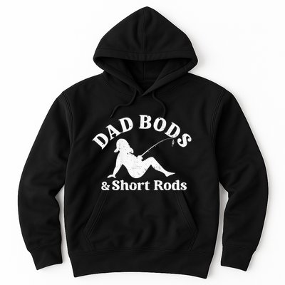 Dad Bods And Short Rods Hoodie