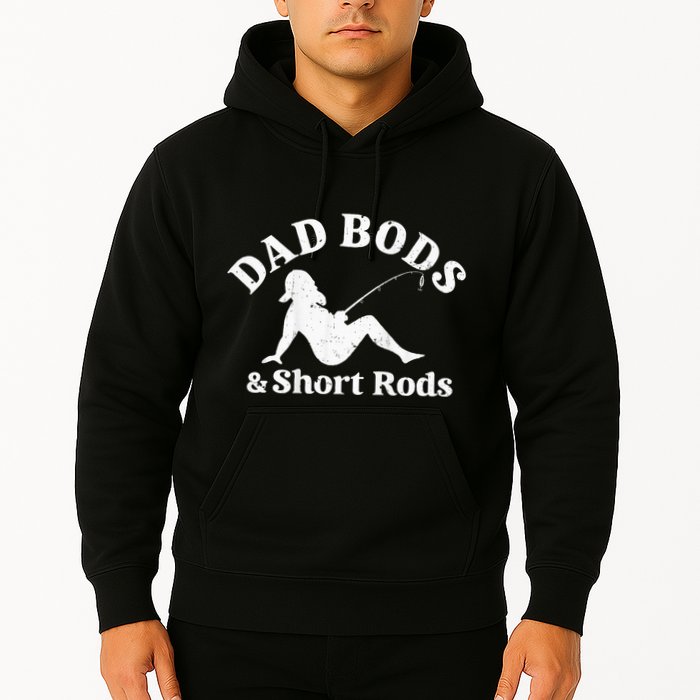 Dad Bods And Short Rods Hoodie