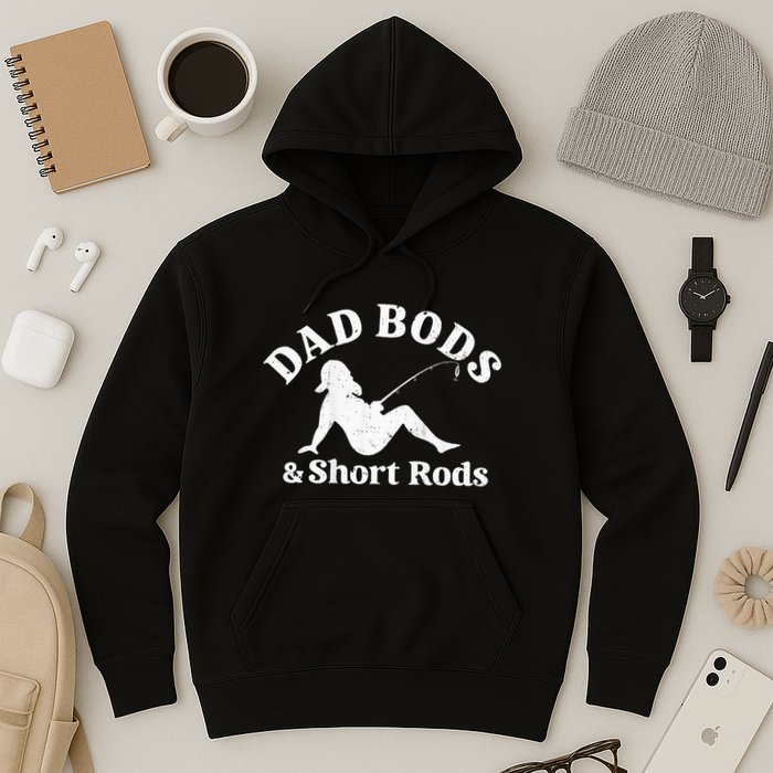 Dad Bods And Short Rods Hoodie