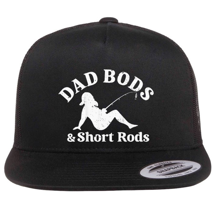 Dad Bods And Short Rods Flat Bill Trucker Hat