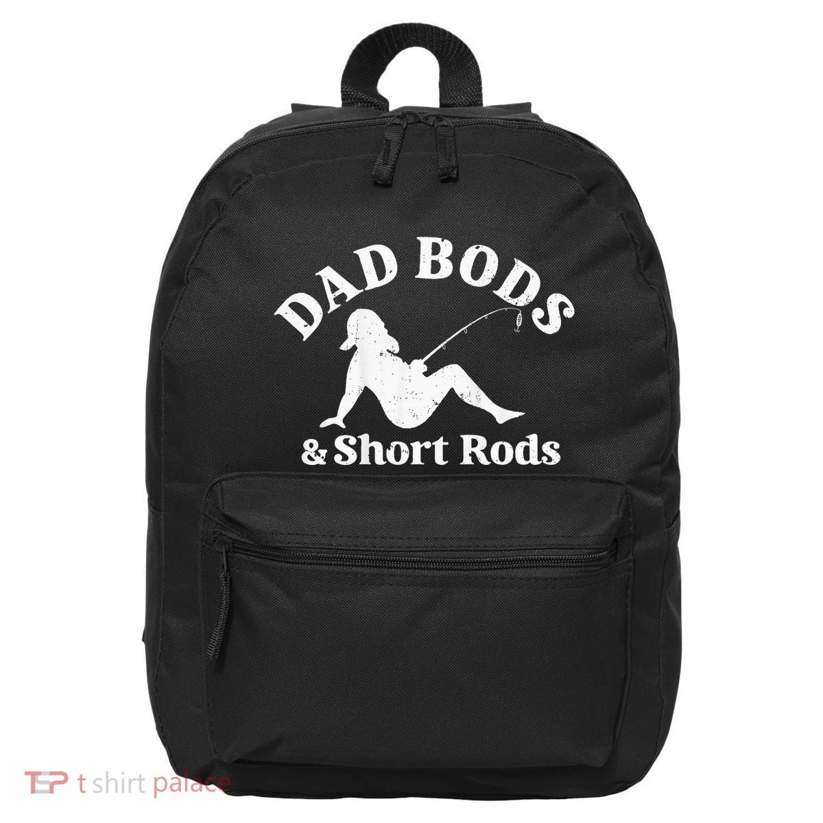 Dad Bods And Short Rods 16 in Basic Backpack