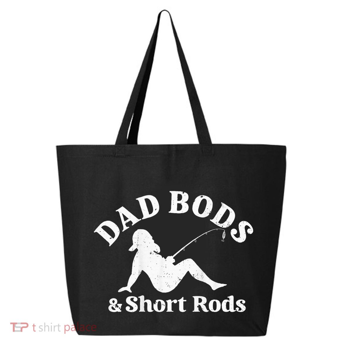 Dad Bods And Short Rods 25L Jumbo Tote
