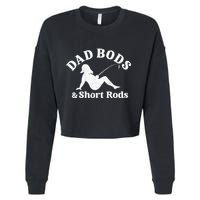 Dad Bods And Short Rods Cropped Pullover Crew