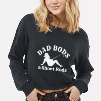 Dad Bods And Short Rods Cropped Pullover Crew