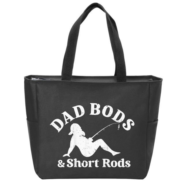 Dad Bods And Short Rods Zip Tote Bag