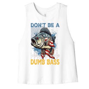 Dont Be A Dumb Bass American Flag 4th Of July Fishing Dad Gift Women's Racerback Cropped Tank