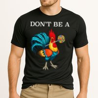 Dont Be A Sucker Funny Cock Chicken Father Day Gift Cooling Performance Crew T-Shirt