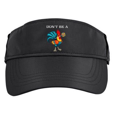 Dont Be A Sucker Funny Cock Chicken Father Day Gift Adult Drive Performance Visor