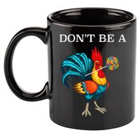 Dont Be A Sucker Funny Cock Chicken Father Day Gift 11oz C Handle Ceramic Mug