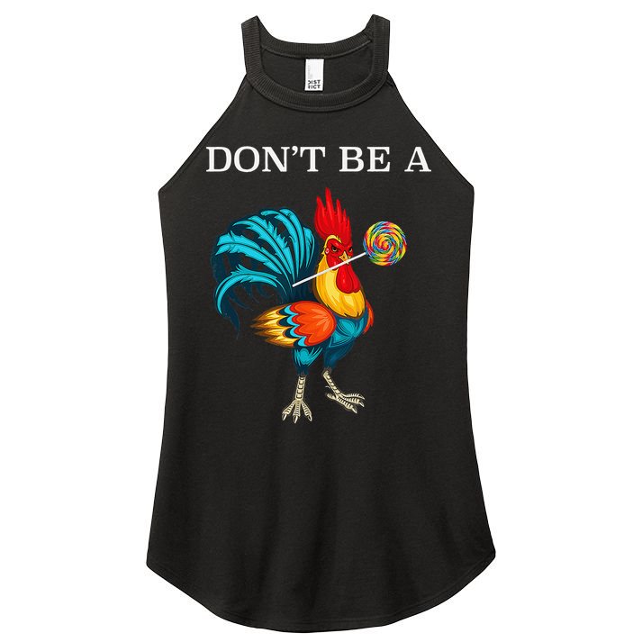 Dont Be A Sucker Funny Cock Chicken Father Day Gift Women's Perfect Tri Rocker Tank