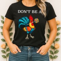 Dont Be A Sucker Funny Cock Chicken Father Day Gift Womens T-Shirt