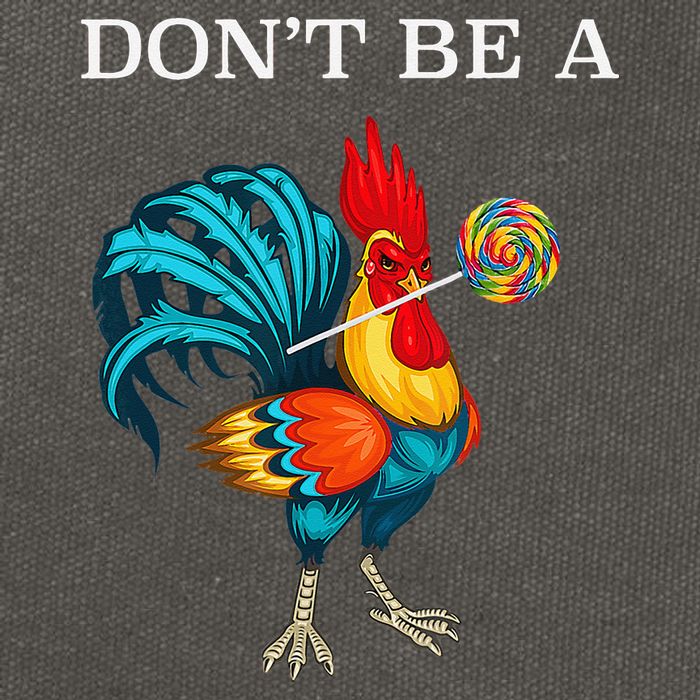 Dont Be A Sucker Funny Cock Chicken Father Day Gift Cotton Canvas Backpack