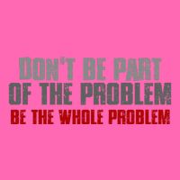 DonT Be A Part Of The Problem Be The Whole Problem Stripe Pom Pom Beanie