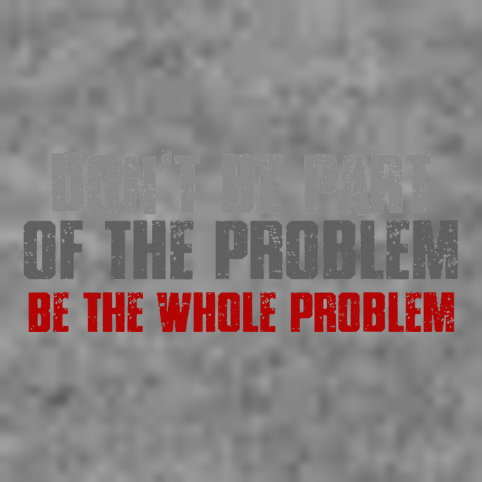 DonT Be A Part Of The Problem Be The Whole Problem 7-Panel Snapback Hat