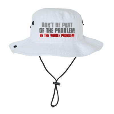 DonT Be A Part Of The Problem Be The Whole Problem Bucket Hat