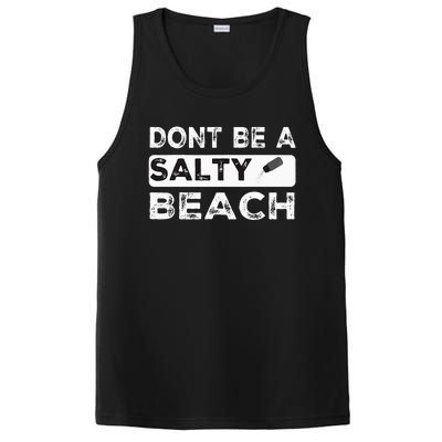 Dont Be A Salty Beach Dont Be Salty Morale Patch Funny PosiCharge Competitor Tank