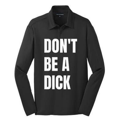 Dont Be A Dick Silk Touch Performance Long Sleeve Polo