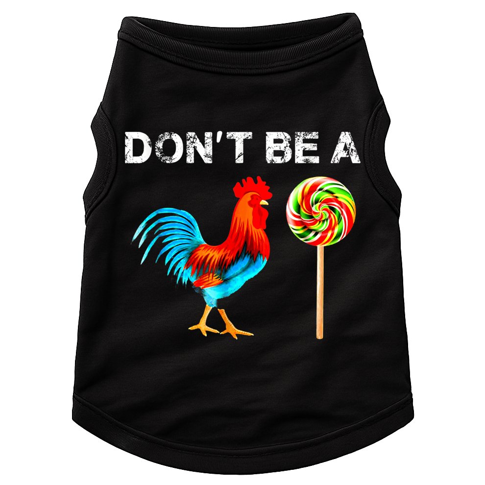 Dont Be A Sucker Funny Fathers Day Cock A Doodle Doggie Tank