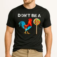 Dont Be A Sucker Funny Fathers Day Cock A Doodle Cooling Performance Crew T-Shirt