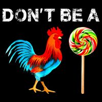 Dont Be A Sucker Funny Fathers Day Cock A Doodle Cooling Performance Crew T-Shirt