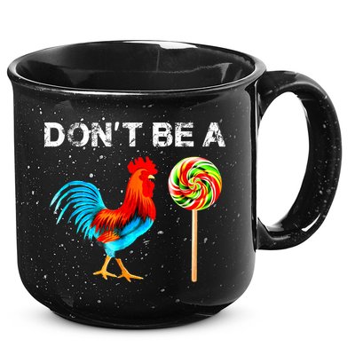 Dont Be A Sucker Funny Fathers Day Cock A Doodle 15oz Campfire Ceramic Mug