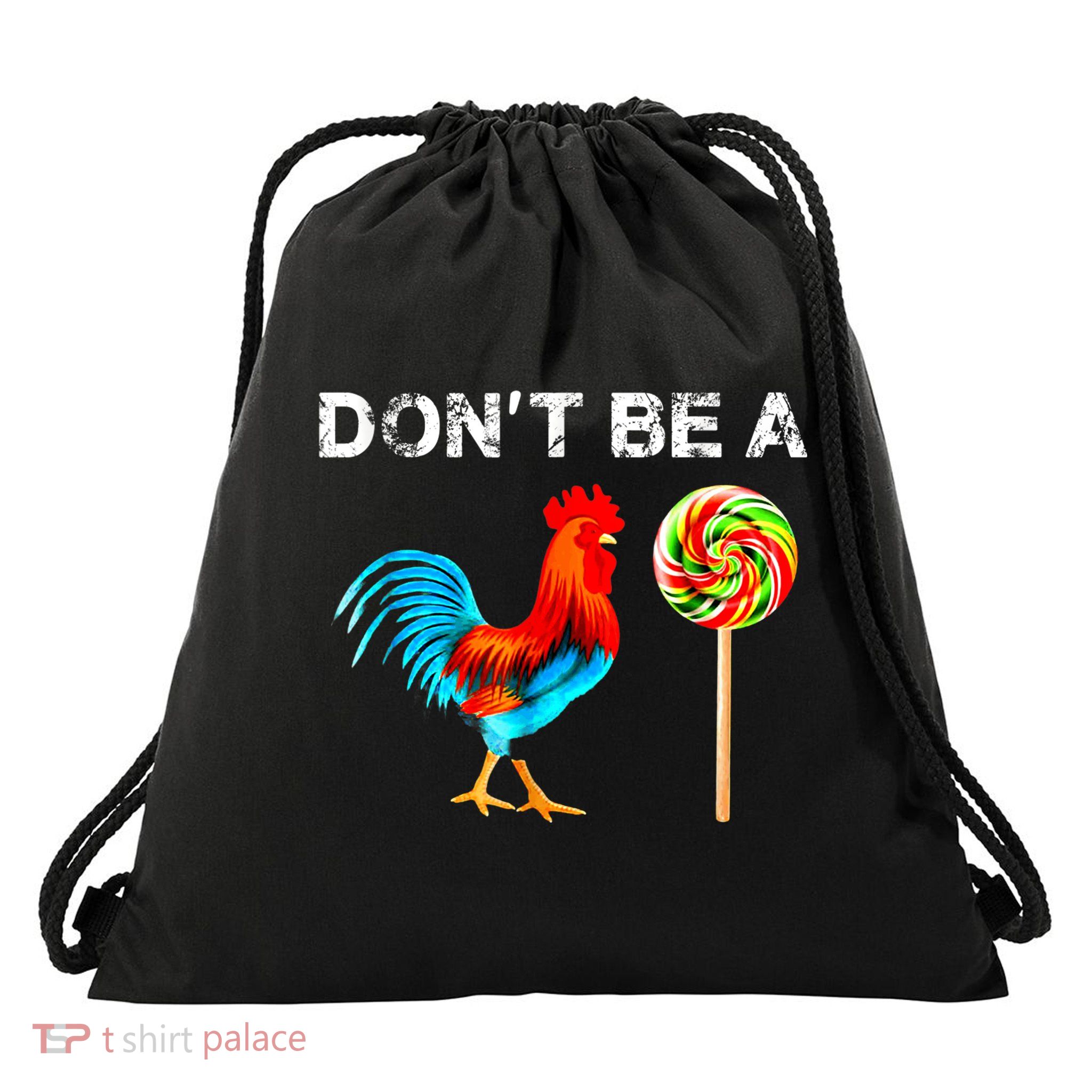 Dont Be A Sucker Funny Fathers Day Cock A Doodle Drawstring Bag
