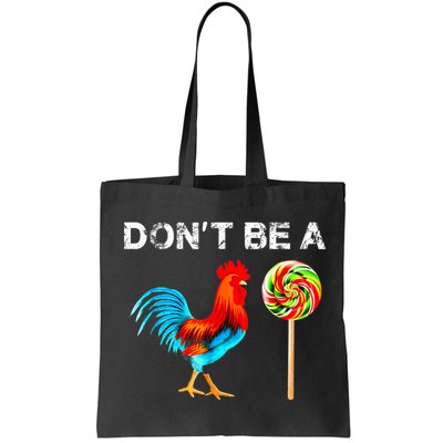 Dont Be A Sucker Funny Fathers Day Cock A Doodle Bag