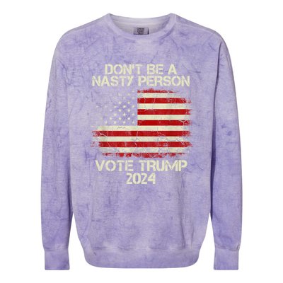 Don’t Be A Nasty Person Vote Trump 2024 USA Flag Colorblast Crewneck Sweatshirt