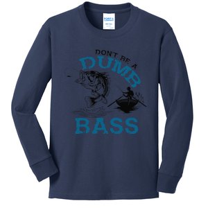 Dont Be A Dumb Bass Fishing Gifts For Fisherman Dad Papa Kids Long Sleeve Shirt