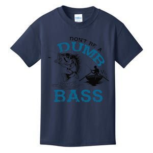 Dont Be A Dumb Bass Fishing Gifts For Fisherman Dad Papa Kids T-Shirt