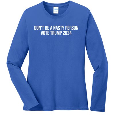 Don’t Be A Nasty Person Vote Trump 2024 USA Flag Ladies Long Sleeve Shirt