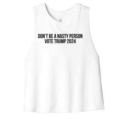 Don’t Be A Nasty Person Vote Trump 2024 USA Flag Women's Racerback Cropped Tank