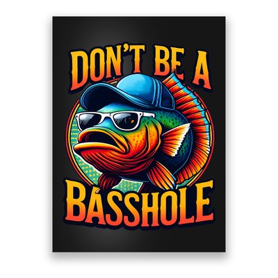 DonT Be A Basshole Funny Fish Poster