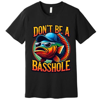 DonT Be A Basshole Funny Fish Premium T-Shirt