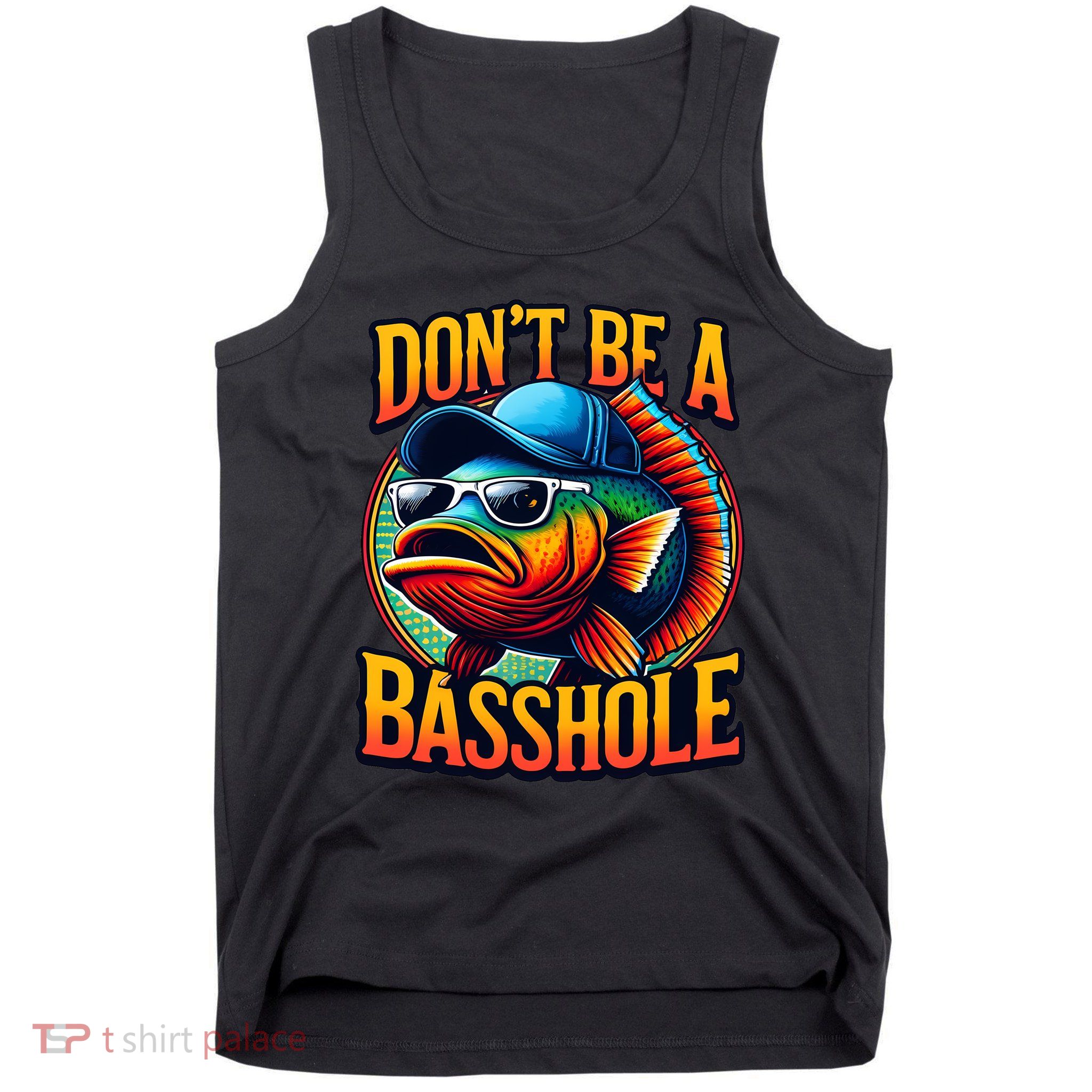 DonT Be A Basshole Funny Fish Tank Top